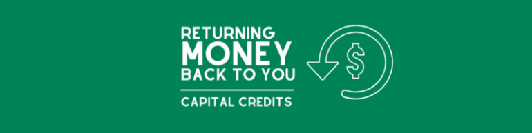 Capital Credit Refunds are Coming Soon